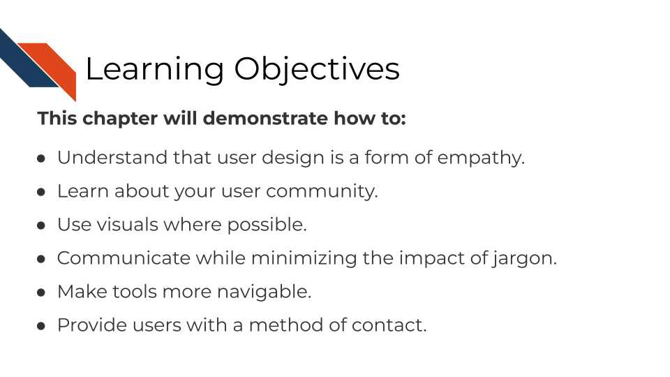 Learning objectives This chapter will demonstrate how to: Understand good documentation increases the impact and usability of software tools. Understand good documentation is helpful for both tool developers and users.